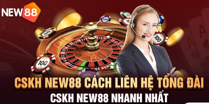 Cách liên hệ với bộ phận hỗ trợ New88 nhanh nhất